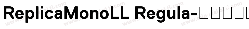 ReplicaMonoLL Regula字体转换